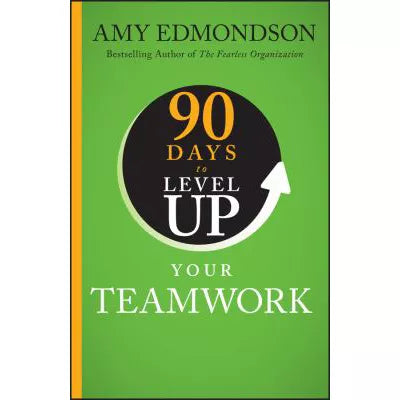 90 Days to Level Up Your Teamwork