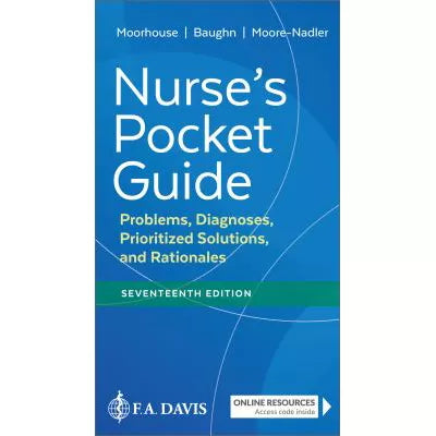 Nurse's Pocket Guide: Problems, Diagnoses, Prioritized Solutions, &amp; Rationales