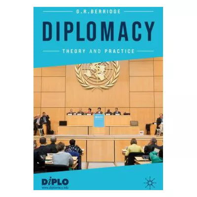 Diplomacy : Theory and Practice